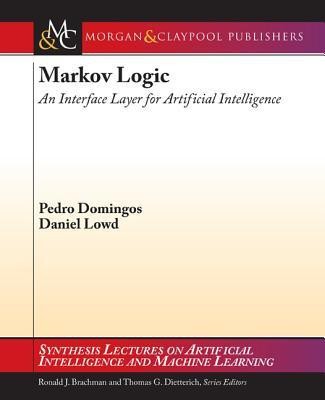 Markov Logic(English, Paperback, Domingos Pedro)