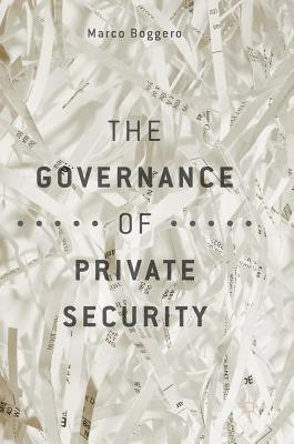 The Governance of Private Security(English, Hardcover, Boggero Marco)