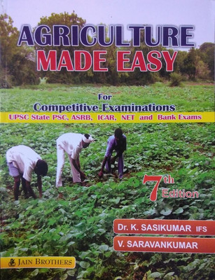 Agriculture Made Easy For Competitive Examinations (UPSC State PSC, ASRB, ICAR, NET And Bank Exams)(Paperback, Dr. K. SASI KUMAR IFS, V. SARAVAN KUMAR)