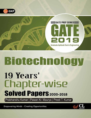 GATE Biotechnology - 19 Year's Chapter - Wise Solved Papers (2000 - 2018) 2019 Second Edition(English, Paperback, Pawan Kr. Maurya, Preeti T. Kumar, Prabhanshu Kumar)
