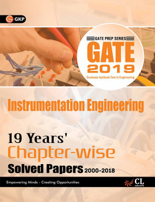GATE Instrumentation Engineering - 19 Year's Chapter - Wise Solved Papers (2000 - 2018) 2019 Second Edition(English, Paperback, GKP)