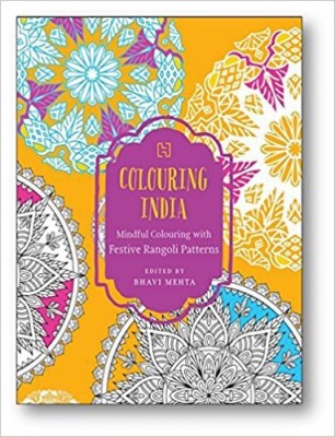 Colouring India: Mindful Colouring with Festive Rangoli Patterns(English, Paperback, unknown)