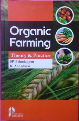 Organic Farming : Theory And Practice(Paperback, K. Annadurai, SP. Palaniappan)