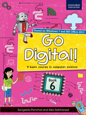 Go Digital! Book 6  - A Basic Course in Computer Science(English, Paperback, Alka Sabharwal, Sangeeta Panchal)