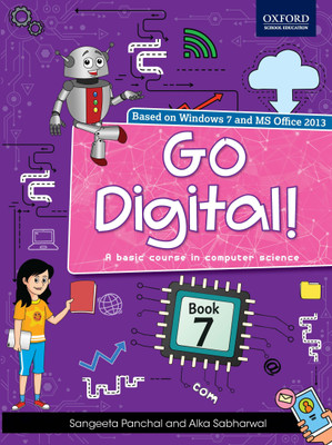 Go Digital! Book 7  - A Basic Course in Computer Science(English, Paperback, Alka Sabharwal, Sangeeta Panchal)