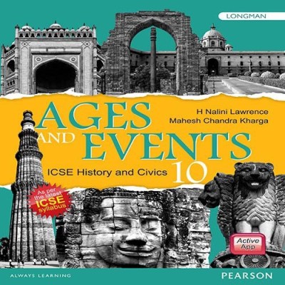 Ages and Events: History & Civics book by Pearson for ICSE Class 10(English, Paperback, H Nalini Lawrence, Mahesh Chandra Kharga)