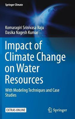 Impact of Climate Change on Water Resources(English, Hardcover, Srinivasa Raju Komaragiri)