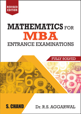 MBA Mathematics for Entrance Examinations (Fully Solved)(English, Paperback, R. S. Aggarwal)