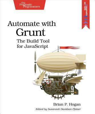 Automate with Grunt(English, Paperback, Hogan Brian P)