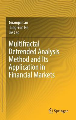 Multifractal Detrended Analysis Method and Its Application in Financial Markets(English, Hardcover, Cao Guangxi)