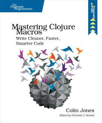 Mastering Clojure Macros(English, Paperback, Jones Colin)