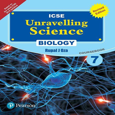 Unravelling Science - Biology Coursebook (Revised Edition) by Pearson for ICSE class 7(English, Paperback, Rupa J Oza)
