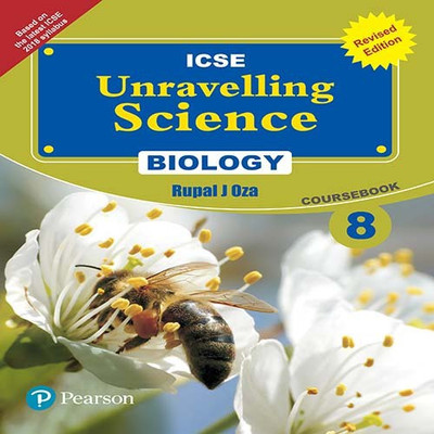 Unravelling Science - Biology Coursebook (Revised Edition) by Pearson for ICSE class 8(English, Paperback, Rupa J Oza)
