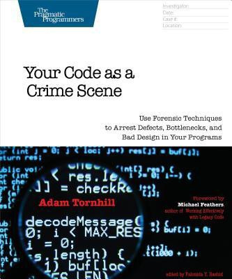 Your Code As A Crime Scene(English, Paperback, Tornhill Adam)