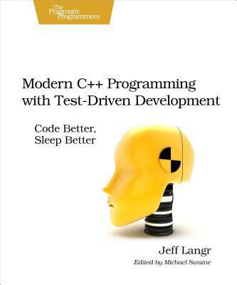 Modern C++ Programming with Test-Driven Development(English, Paperback, Langr Jeff)