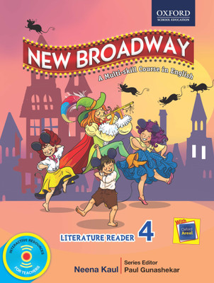New Broadway - Literature Reader 4  - A Multi - Skill Course in English(English, Paperback, Paul Gunashekar, Neena Kaul)