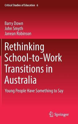 Rethinking School-to-Work Transitions in Australia(English, Hardcover, Down Barry)