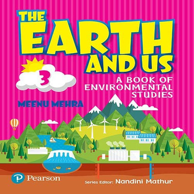 The Earth and Us: EVS book by Pearson for Class 3(English, Paperback, Meenu Mehra, Kavita Nayyar Sood)