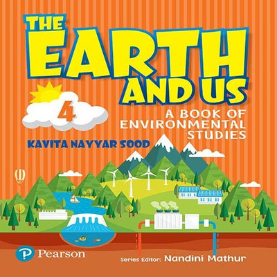 The Earth and Us: EVS book by Pearson for Class 4(English, Paperback, Meenu Mehra, Kavita Nayyar Sood)