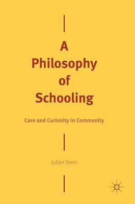 A Philosophy of Schooling(English, Hardcover, Stern Julian)