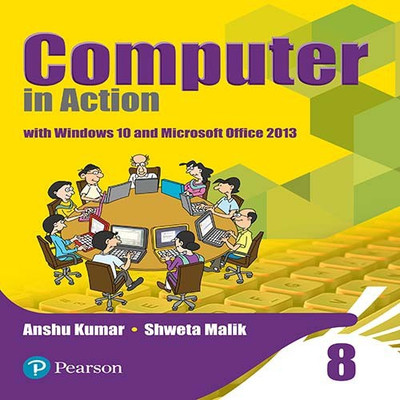 Computer in Action for CBSE Class 8(English, Paperback, Shweta Malik, Anshu Kumar)