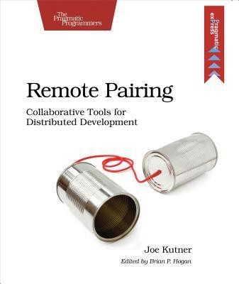 Remote Pairing(English, Paperback, Kutner Joe)