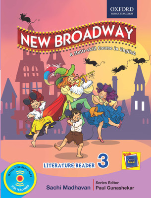New Broadway - Literature Reader 3  - A Multi - Skill Course in English(English, Paperback, Sachi Madhavan, Paul Gunashekar)