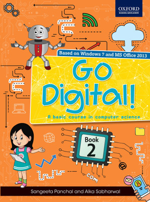 Go Digital! Book 2  - A Basic Course in Computer Science(English, Paperback, Alka Sabharwal, Sangeeta Panchal)