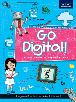 Go Digital! Book 5  - A Basic Course in Computer Science(English, Paperback, Alka Sabharwal, Sangeeta Panchal)