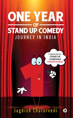One Year of Stand up Comedy  - Journey in India(English, Paperback, Chaturvedi Jagdish)
