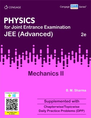 Physics for Joint Entrance Examination Jee (Advanced) Mechanics II  - Supplemented With Chapterwise/Topicwise Daily Practice Problems (DPP)(English, Paperback, Sharma B.M.)