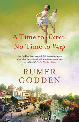 Time to Dance, No Time to Weep(English, Paperback, Godden Rumer)