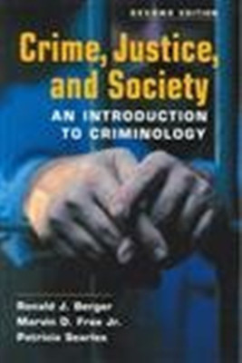 Crime, Justice, and Society: An introduction to criminology 2nd Edition(English, Hardcover, Ronald J. Berger)