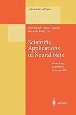 Scientific Applications of Neural Nets(English, Hardcover, unknown)