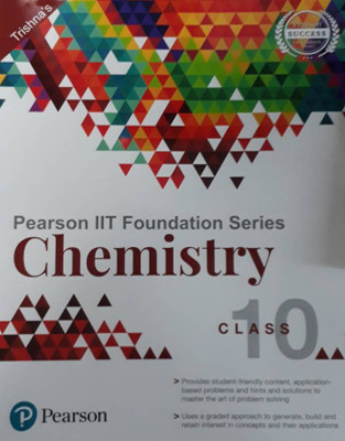 PEARSON IIT FOUNDATION SERIES CHEMISTRY CLASS 10(English, Paperback, trishna)