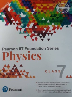 PEARSON IIT FOUNDATION SERIES PHYSICS CLASS 7(English, Paperback, trishna)