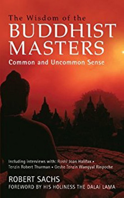 Wisdom of the Buddhist Masters(English, Paperback, Sachs Robert)