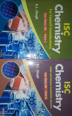 ISC CHEMISTRY FOR CLASS-12 (SET OF 2 BOOKS)(English, Paperback, K.L. CHUGH)
