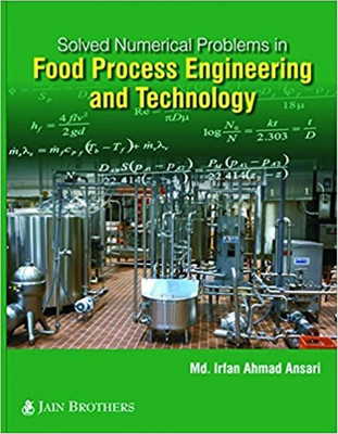 Solved Numerical Problems In Food Process Engineering And Technology(Paperback, Md. Irfan Ahmad Ansari)
