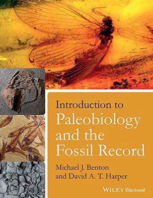 Introduction To Paleobiology And The Fossil Record(English, Paperback, Michael J. Benton, David A. T. Harper)