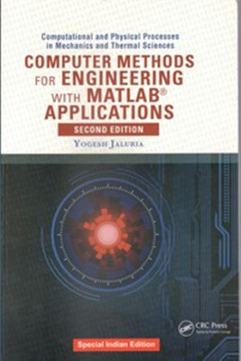 Computer Methods For Engineering With Matlab Applications, 2Nd Edn(English, Paperback, Yogesh Jaluria)
