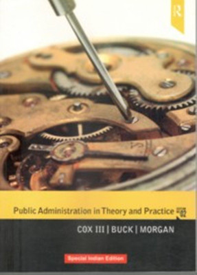 Public Administration In Theory And Practice, 2 Ed(English, Paperback, Raymond W Cox Iii, Susan Buck, Betty Morgan)