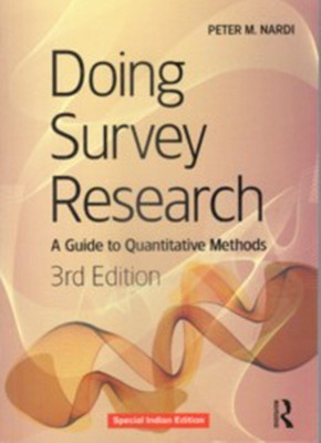 Doing Survey Research : A Guide To Quantitative Methods, 3Rd Edn(English, Paperback, Nardi)