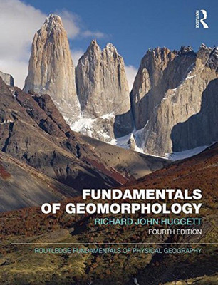 Fundamentals Of Geomorphology, 4Th Edn(English, Paperback, Richard John Huggett)