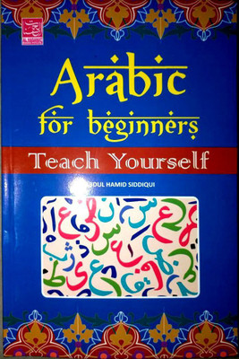 Arabic For Beginners - Teach Yourself(English, Hardcover, Abdul Hamid Siddiqui)