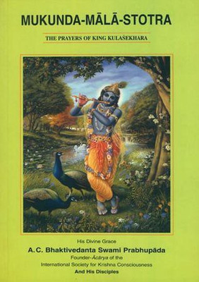 Mukunda Mala Stotra The Prayers Of King Kulasekhara(English, Paperback, A.C.Bhaktivedanta Swami Prabhupada)