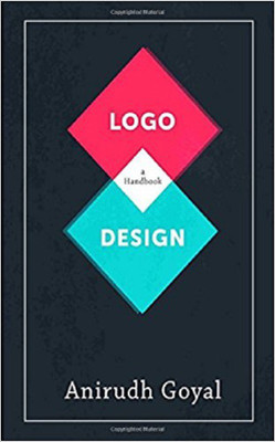 Logo Design
-A handbook(English, Paperback, Anirudh Goyal)