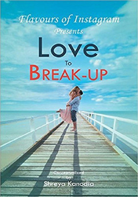 Love to Break up(English, Paperback, Shreya Kanodia)