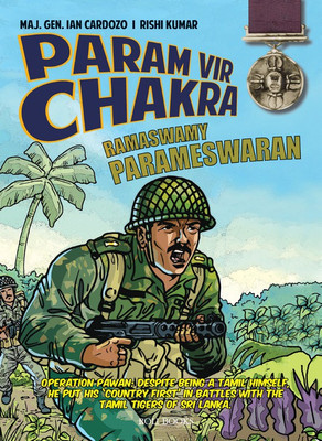 PARAM VIR CHAKRA: RAMASWAMY PARMESWARAN  - RAMASWAMY PARAMESHWARAN(English, Paperback, Maj. Gen. Ian Cardozo)