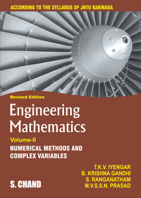 Engineering Mathematics Volume - II - Numerical Methods and Complex Variables First Edition(English, Paperback, T. K. V. Iyengar, B. Krishna Gandhi, M. V. S. S. N Prasad, S. Rangantham) Engineering Mathematics Volume - II - Numerical Methods and Complex Variables First Edition(English, Paperback, T. K. V. Iyengar, B. Krishna Gandhi, M. V. S. S. N Prasad, S. Rangantham)